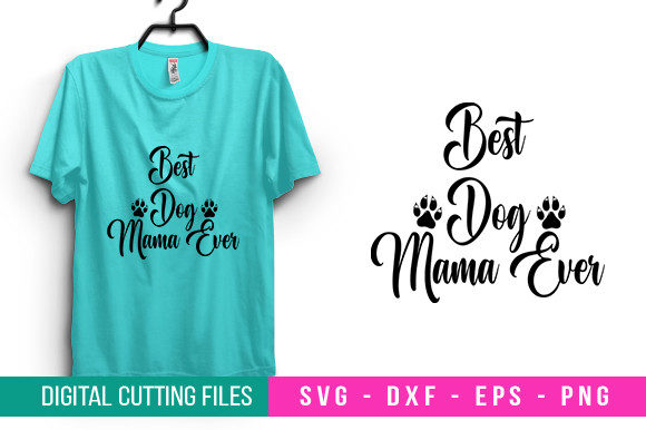 Best Dog Mama Ever