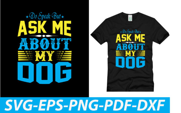 Do Speak but Ask Me About My Dog