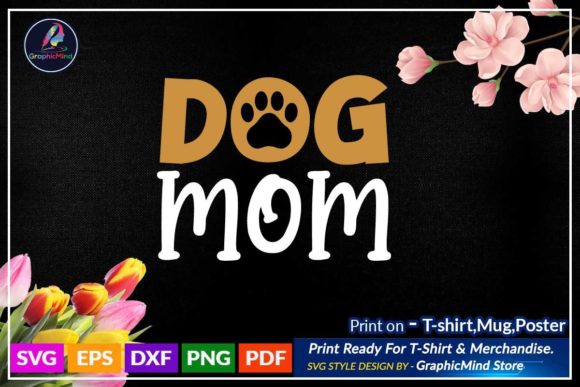 Dog Mom T-shirt Design for Mother’s Day