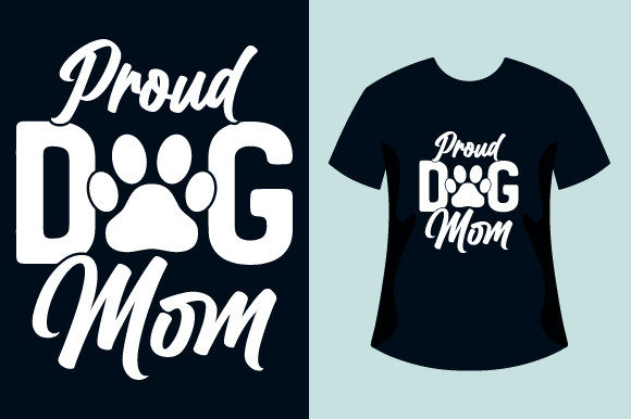 Proud Dog Mom T-Shirt Design